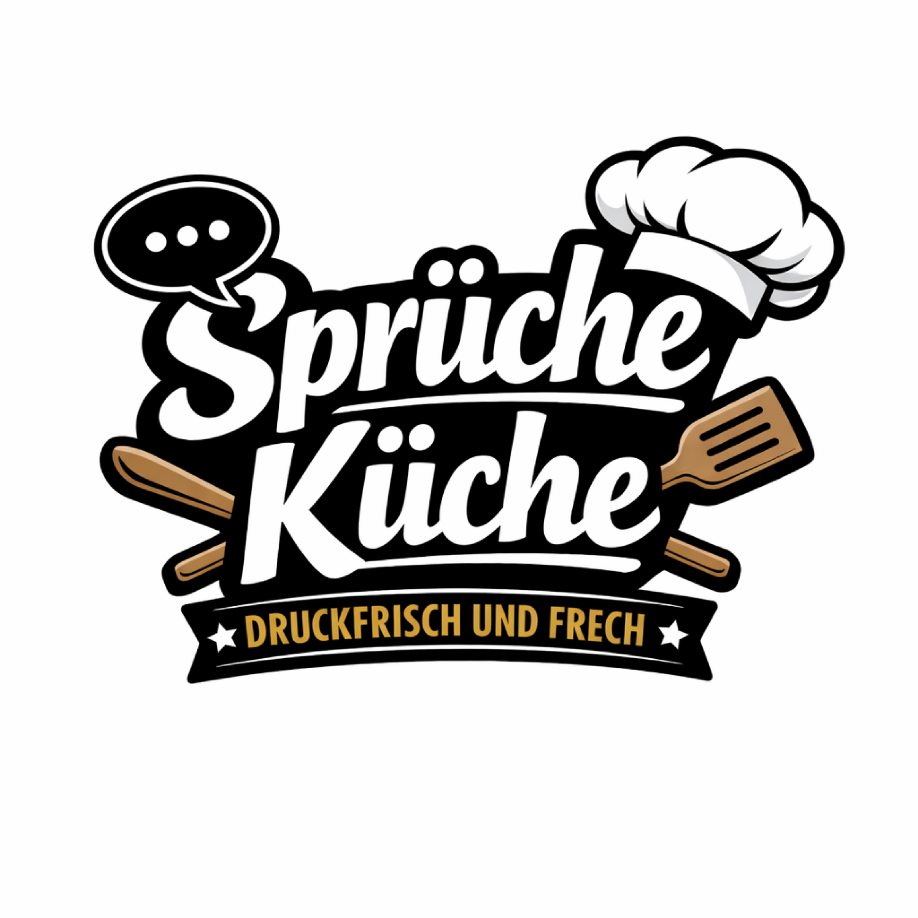 SprücheKüche - Druckfrisch & frech